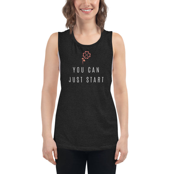 You Can Just Start Ladies’ Muscle Tank